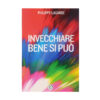 Invecchiare bene si può